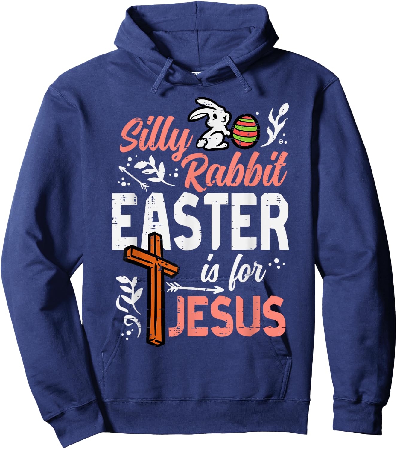 Christian Silly Rabbit Easter For Jesus Men Boys Teen Youth Hoodie - Hoodie | Navy