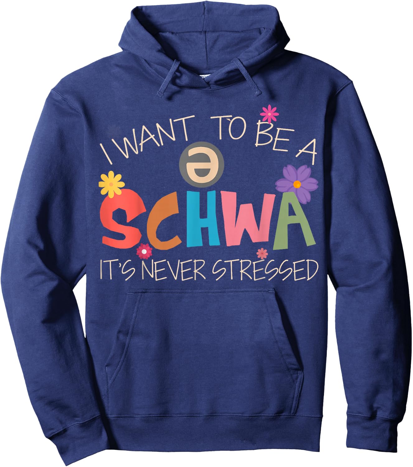 I Want To Be A Schwa It's Never Stressed Science Of Reading Hoodie - Hoodie | Navy