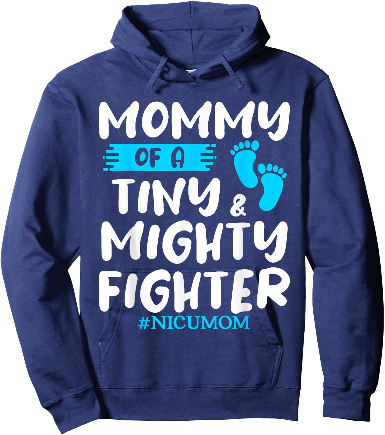 Mommy Of A Tiny & Mighty Fighter Neonatal Nurse NICU Hoodie - Hoodie | Navy
