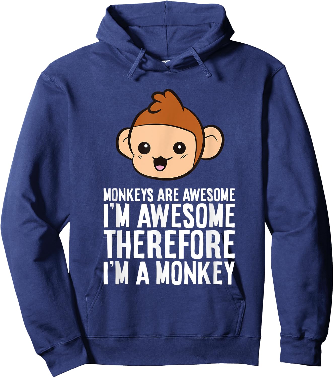 Monkeys Are Awesome I'm Awesome Therefore I'm A Monkey Hoodie - Hoodie | Navy