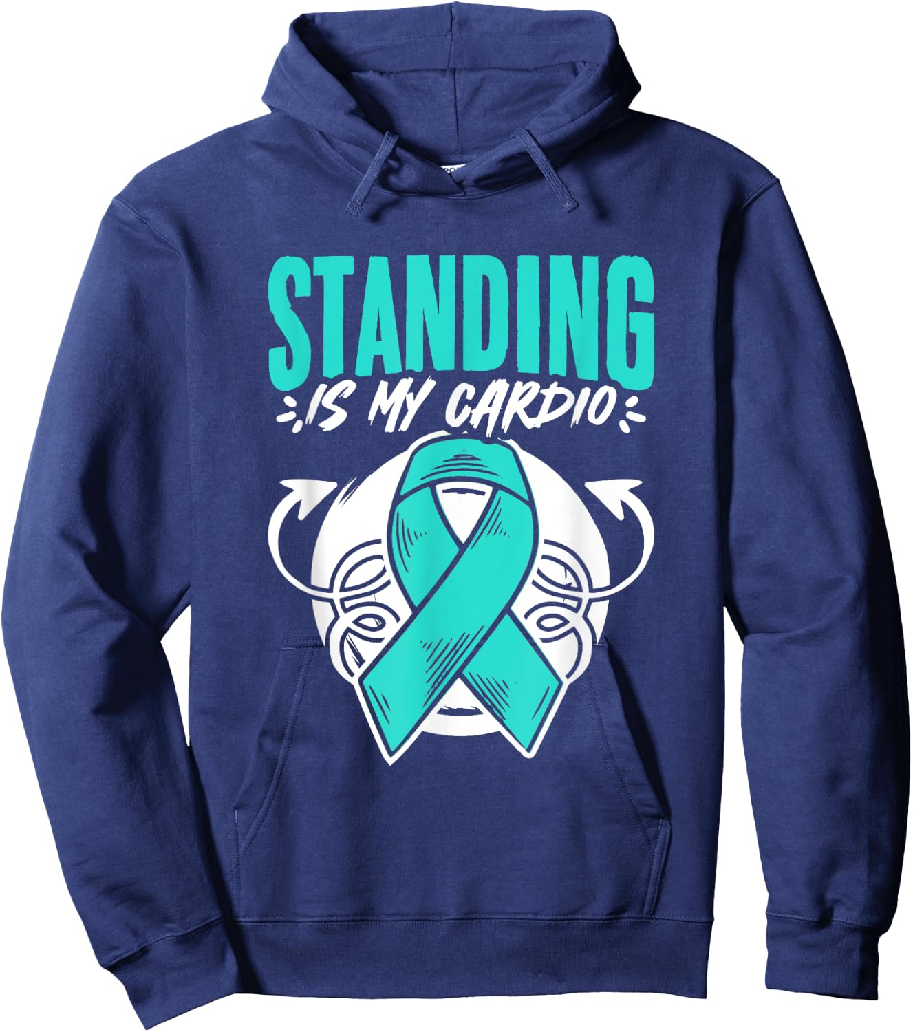 Standing Is My Cardio Turquoise Pots Dysautonomia Awareness Hoodie - Hoodie | Navy