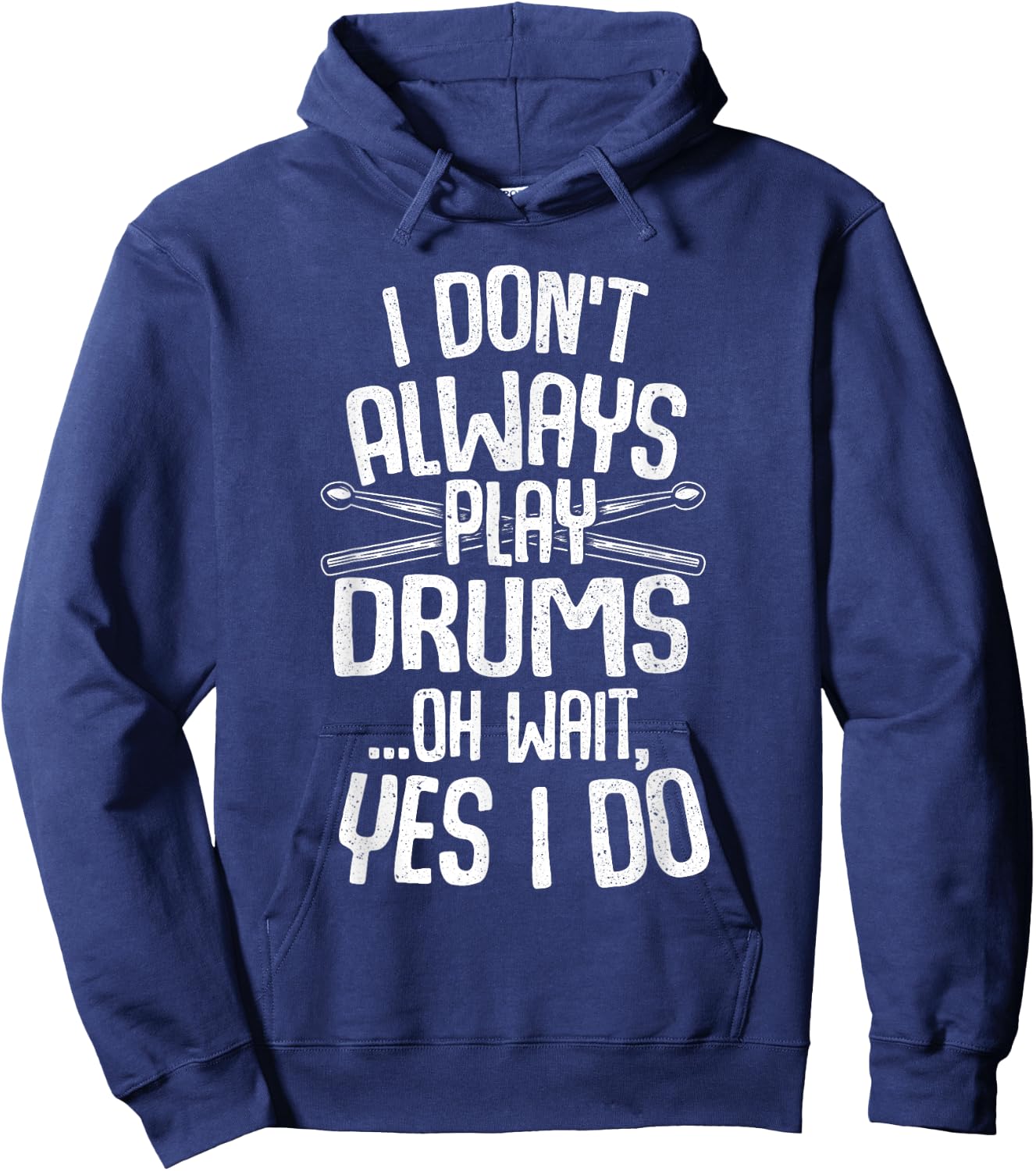 Funny Drumming Shirts I Don't Always Play Drums...Oh Wait, Yes I Do Drummer Band Drumming Black -Adults Small Modern Music Short Sleeve Hoodie - Hoodie | Navy
