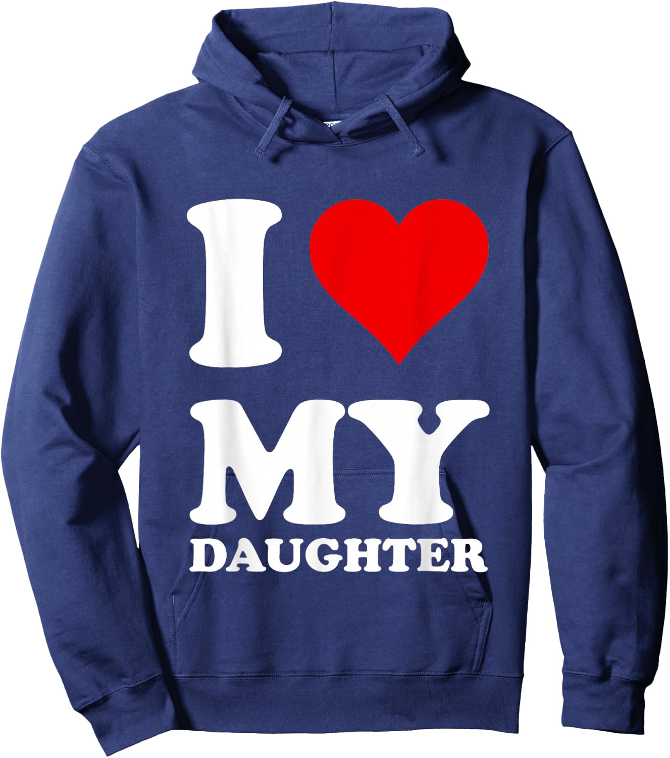 I Love My Daughter Hoodie - Hoodie | Navy
