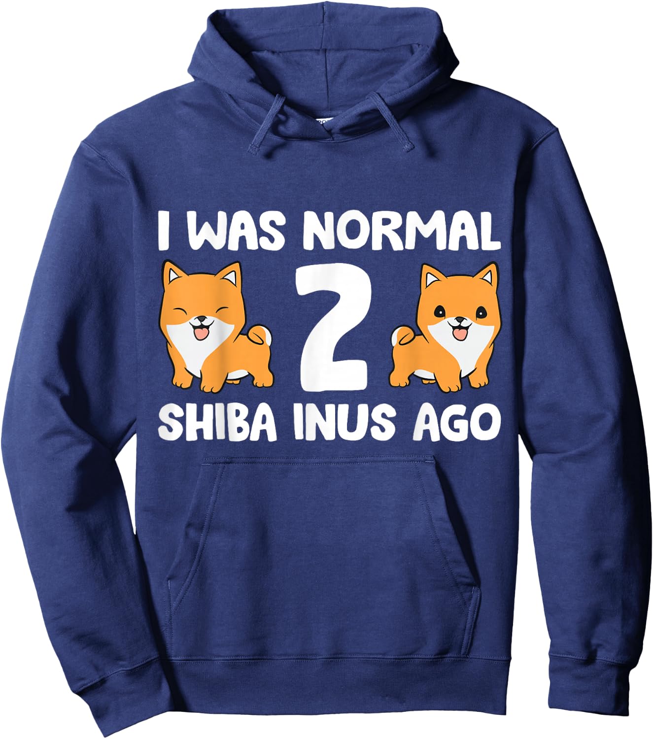 I Was Normal 2 Shiba Inus Ago Shiba Inu Dog Owner Men Women Kids Hoodie - Hoodie | Navy