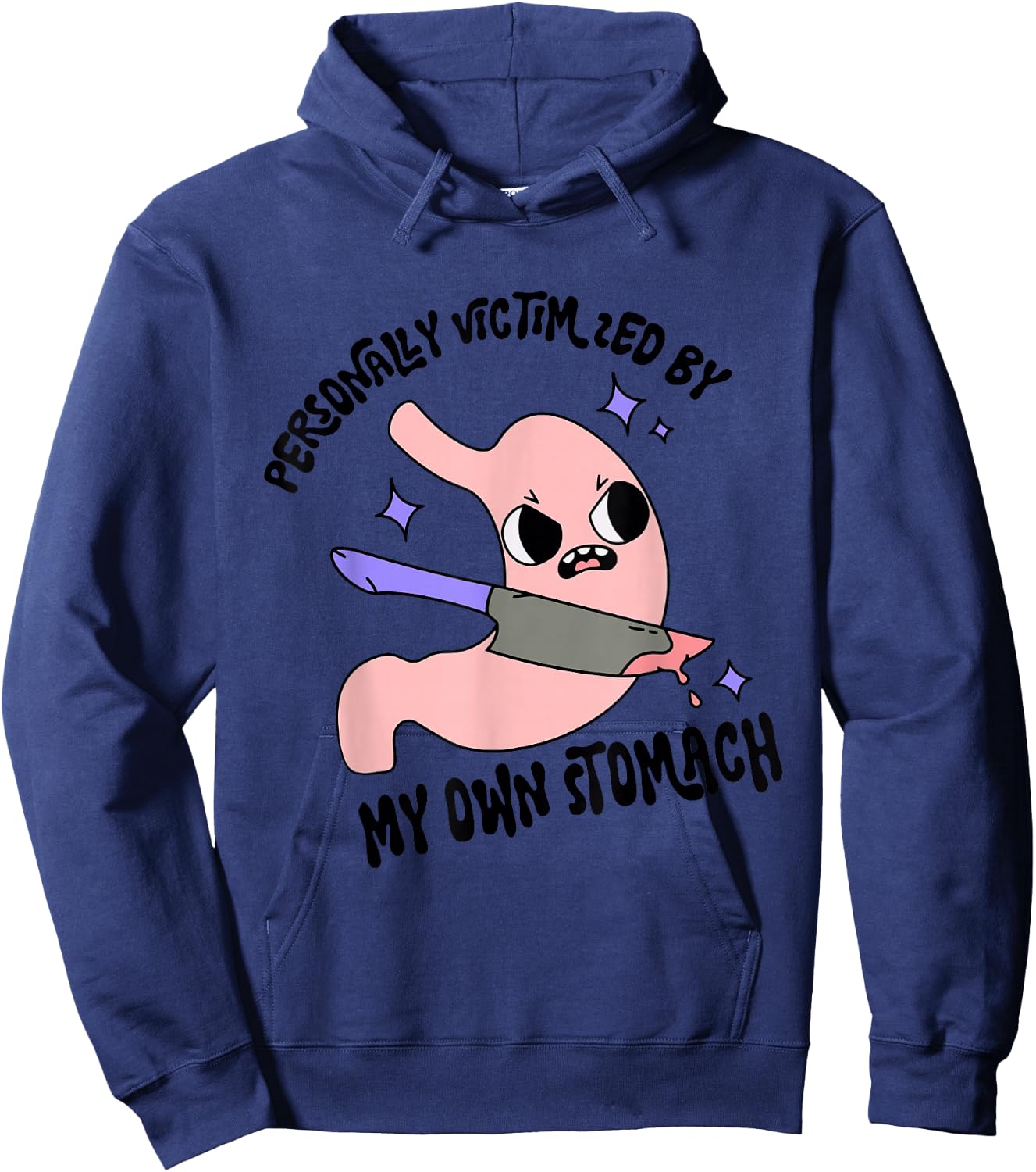Personally Victimized By My Own Stomach Quote Hoodie - Hoodie | Navy