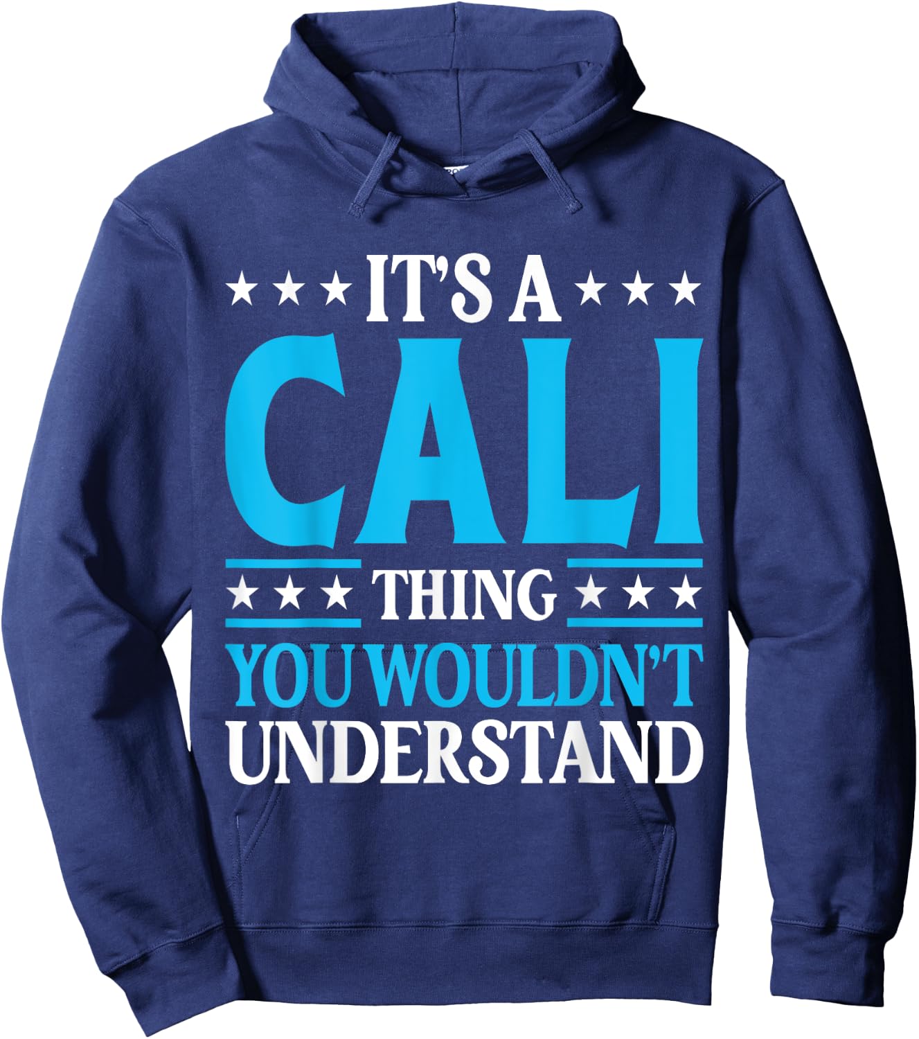 It's A Cali Thing Wouldn't Understand Girl Name Cali Hoodie - Hoodie | Navy