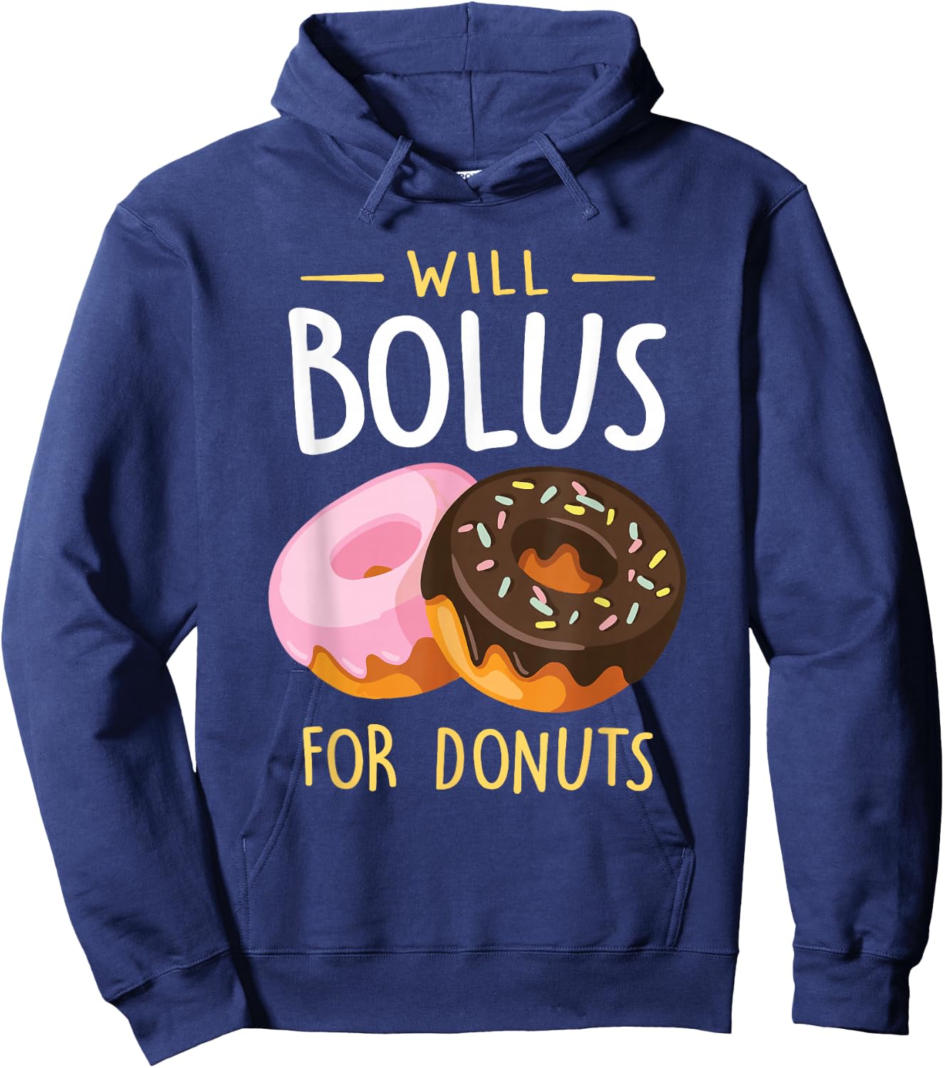 Will Bolus for Donuts Funny T1D Diabetes Awareness Month Hoodie - Hoodie | Navy