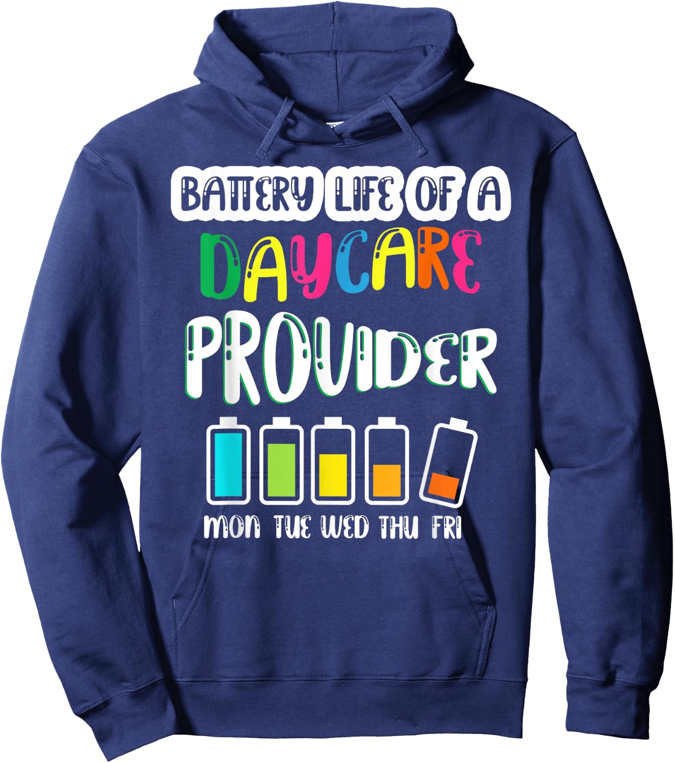 Battery Life of Daycare Provider Funny Teacher Back School Hoodie - Hoodie | Navy
