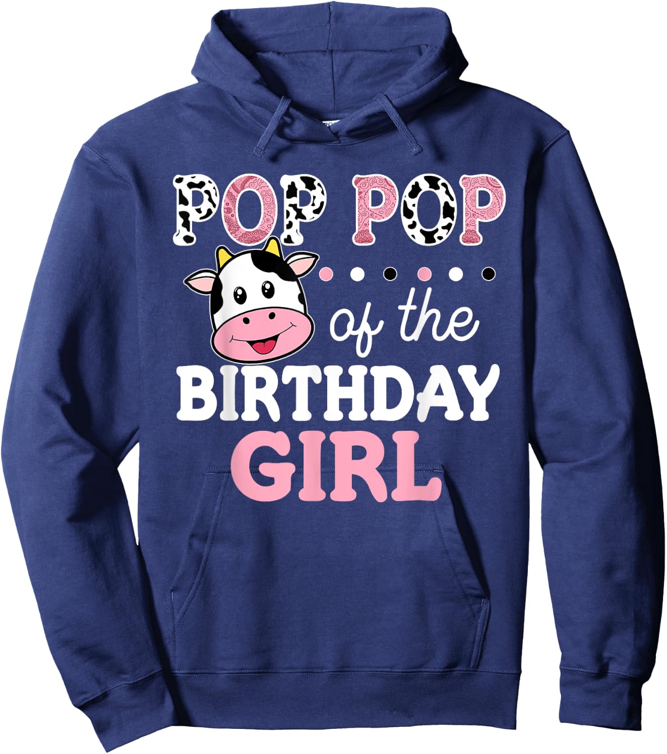 Pop Pop of The Birthday Girl Shirt Farm Cow Grandpa 1st Hoodie - Hoodie | Navy