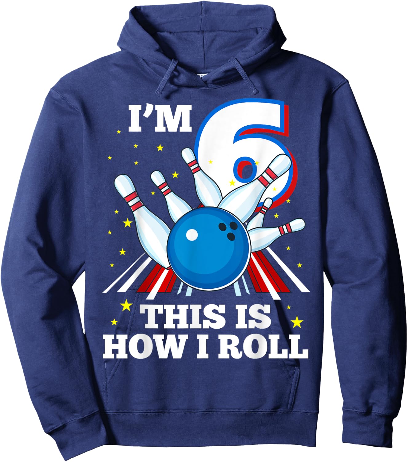 6th Birthday Bowling I'm 6 This Is How I Roll Funny B-Day Hoodie - Hoodie | Navy