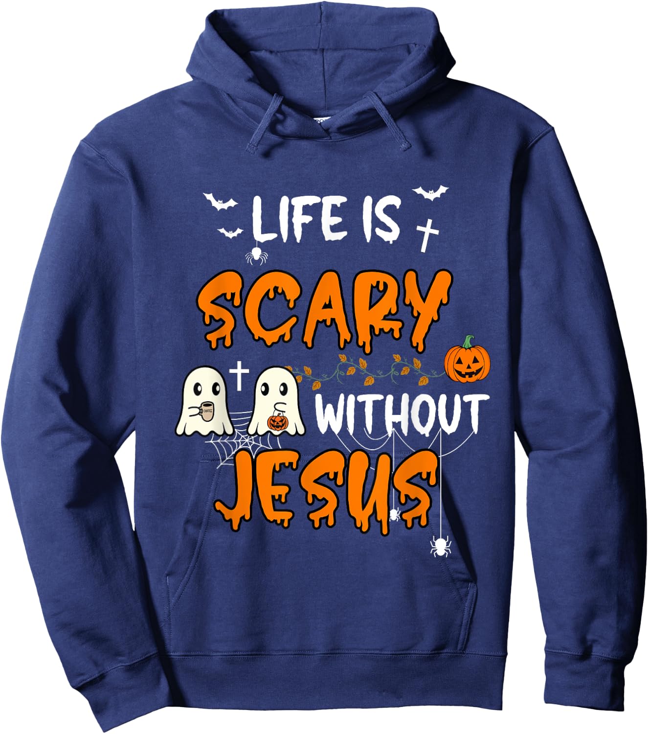 Life is Scary Without Jesus Christian Halloween Fall Ghost Hoodie - Hoodie | Navy