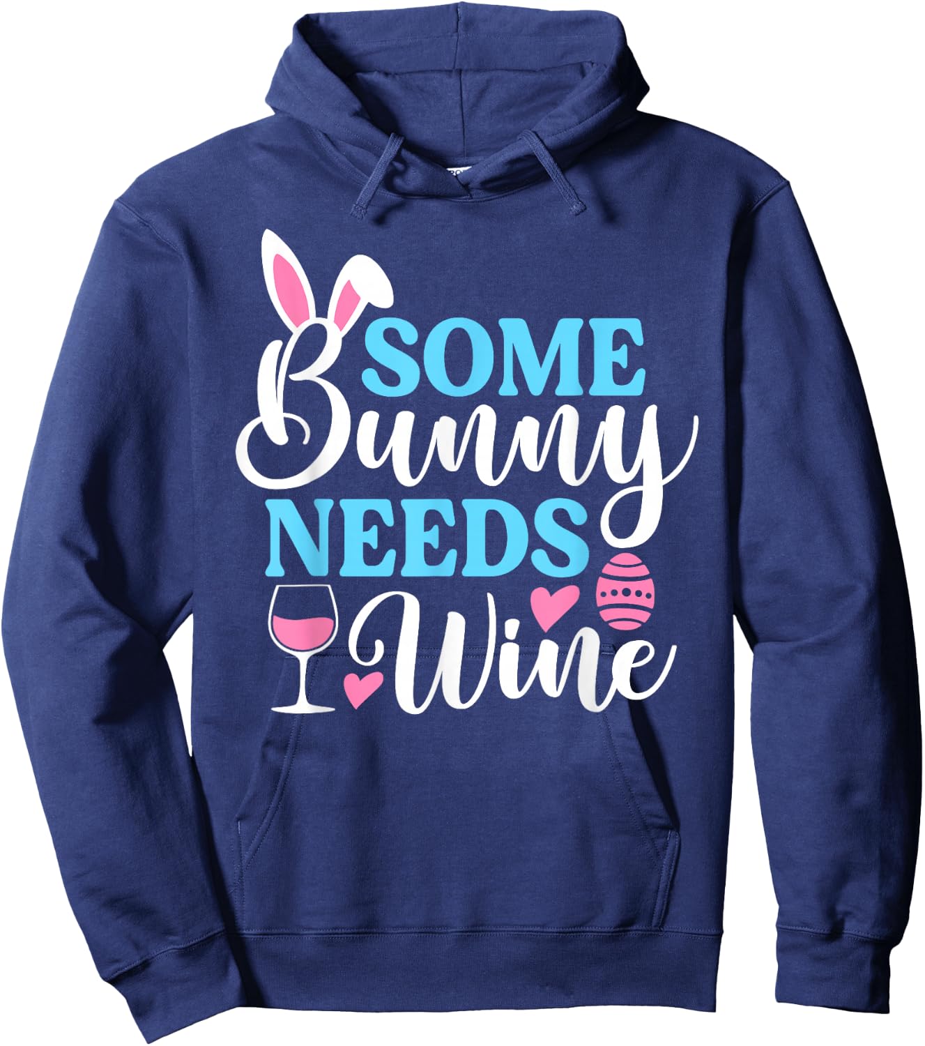 Some Bunny Needs Wine Shirt Funny Easter Day Men Women Hoodie - Hoodie | Navy