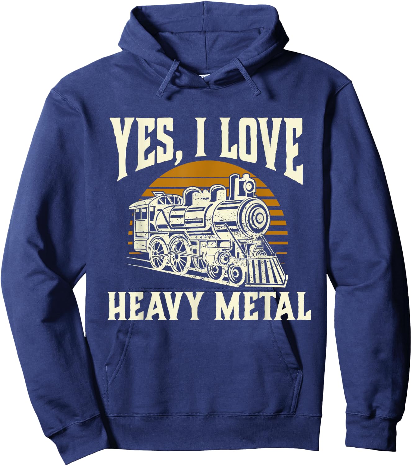 Yes I Love Heavy Metal - Train Lover Railroad Railway Hoodie - Hoodie | Navy