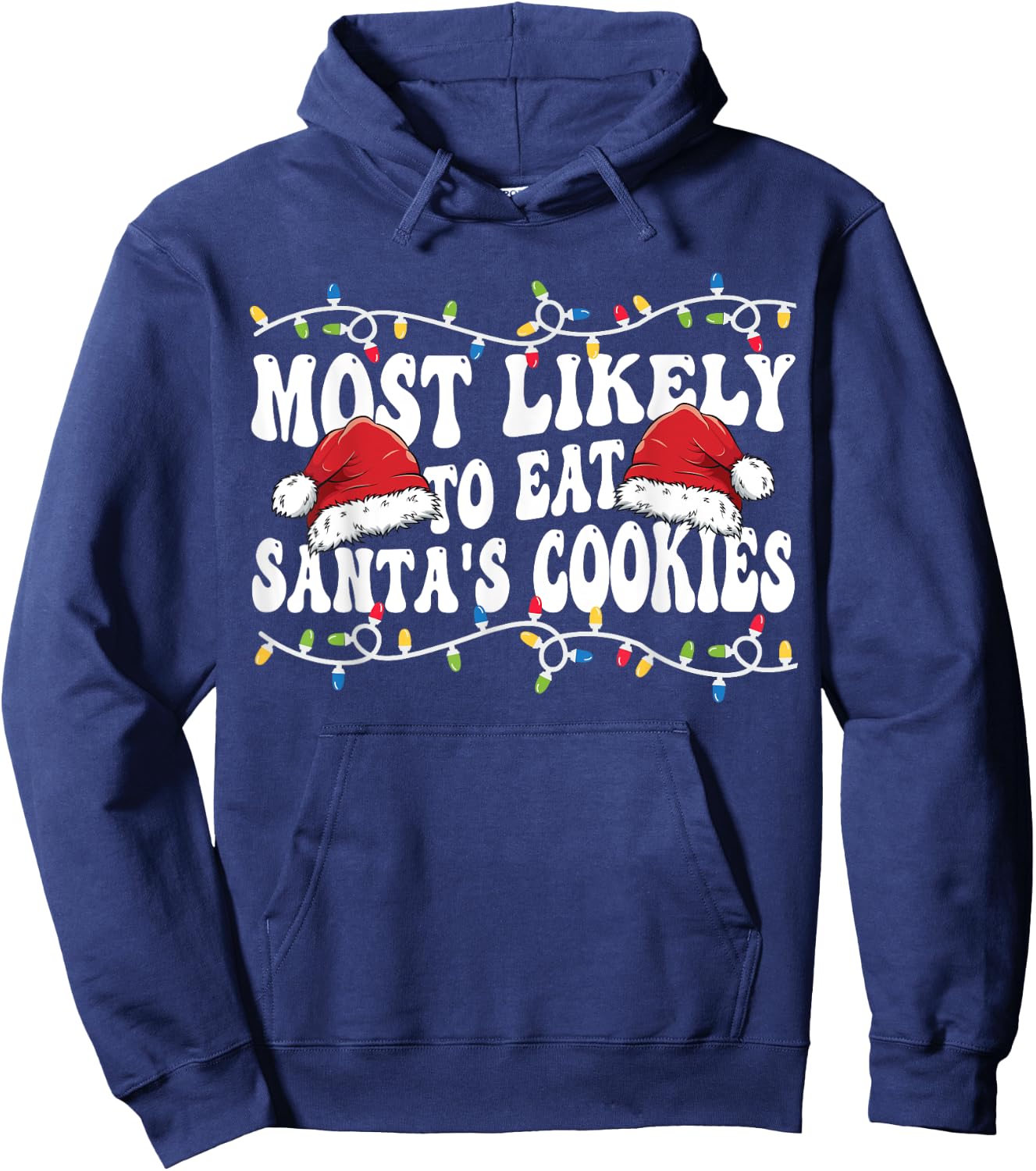 Most Likely To Eat Santa's Cookies Matching Family Christmas Hoodie - Hoodie | Navy