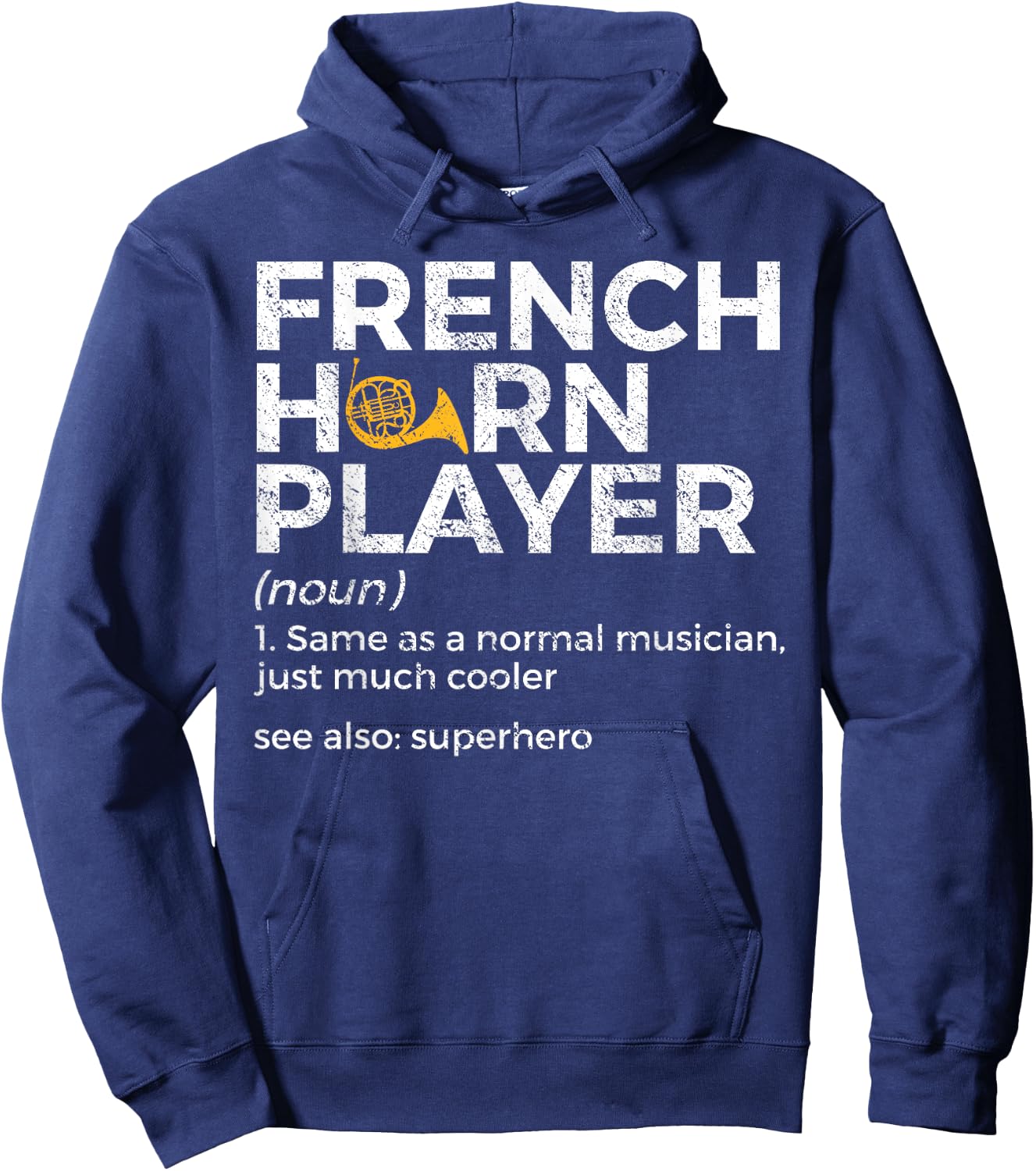 French Horn Player Definition Funny French Horn Hoodie - Hoodie | Navy