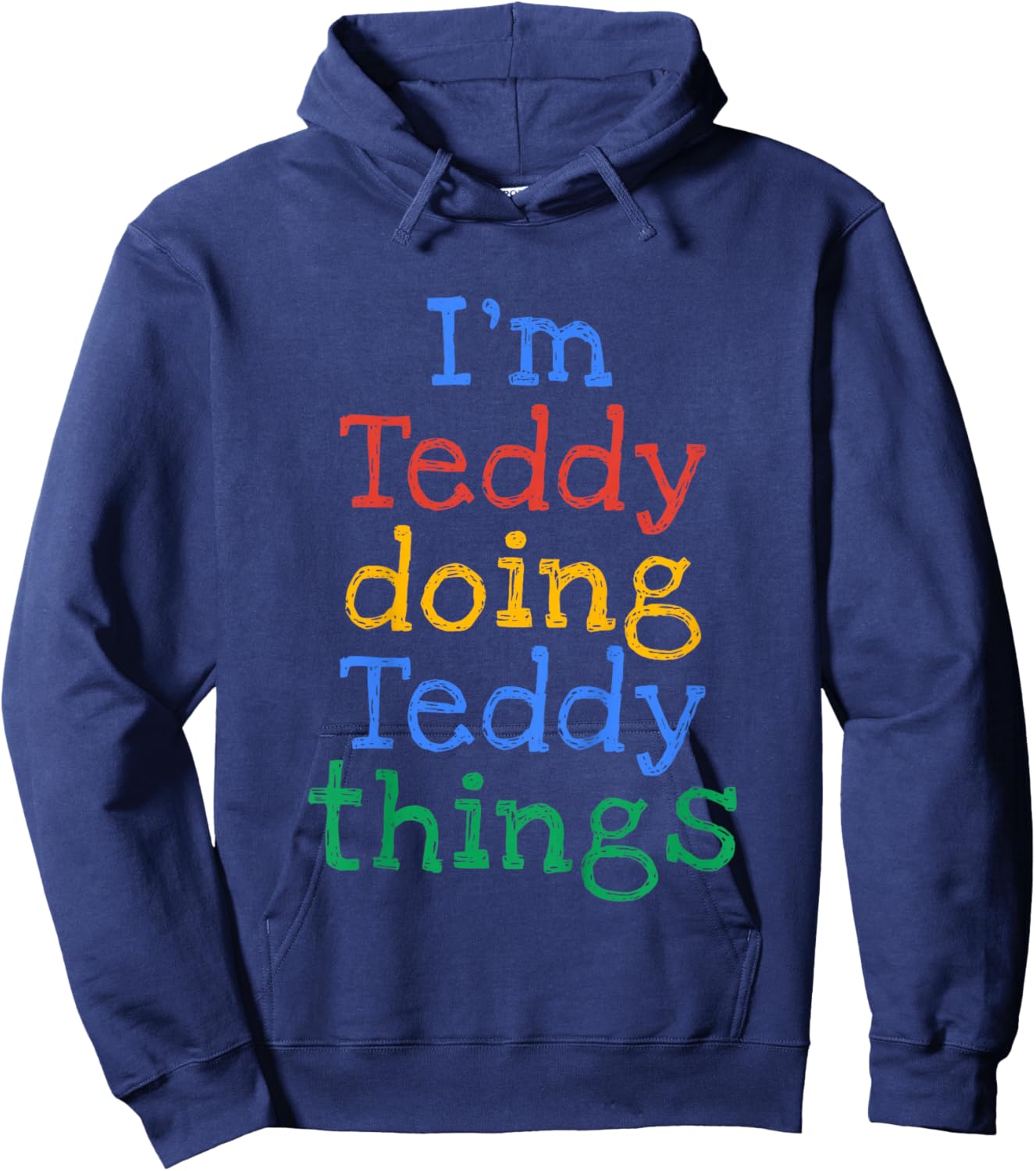 Kids I'm Teddy Doing Teddy Things Cute Personalised Hoodie - Hoodie | Navy