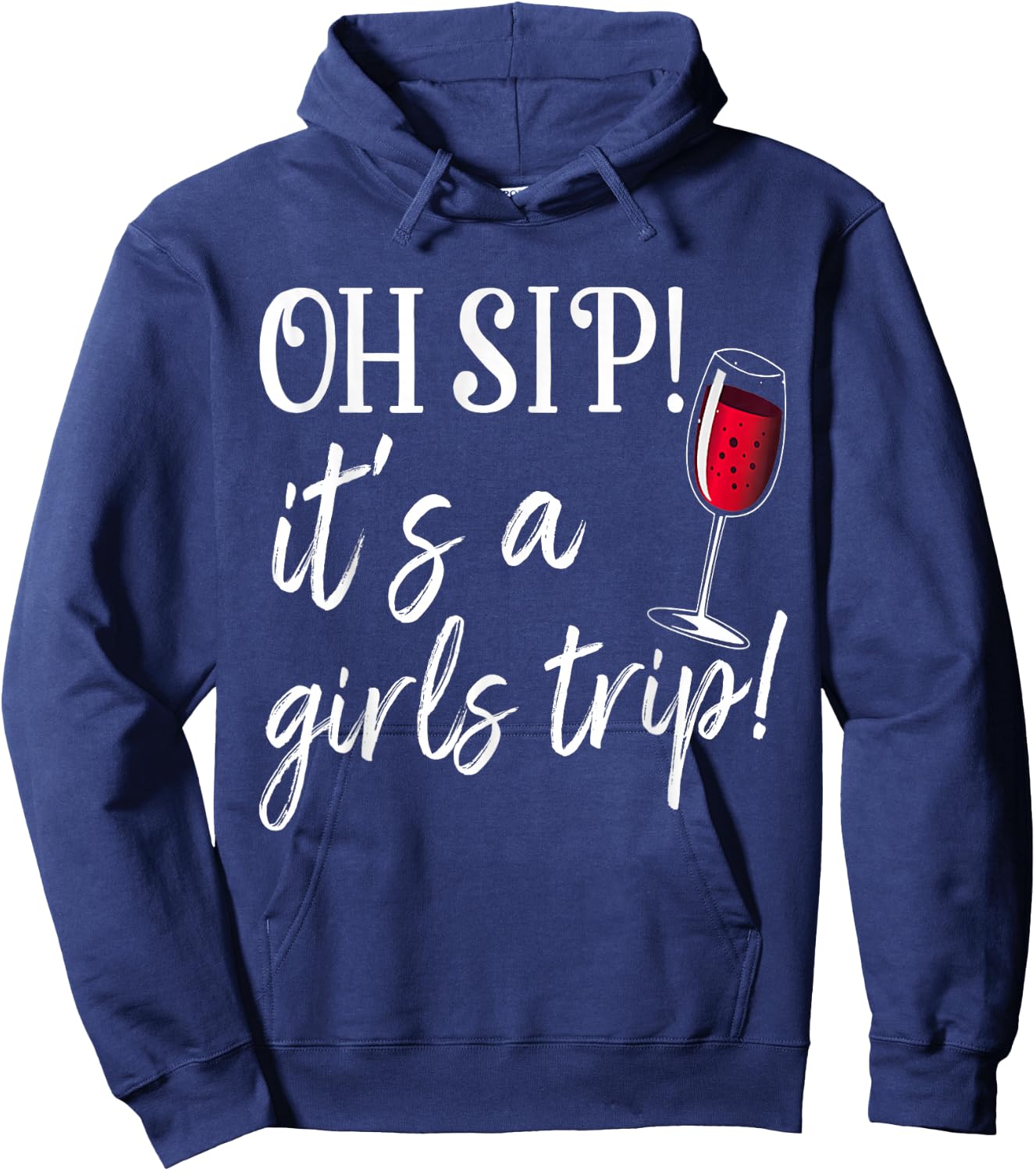 Oh Sip It's A Girls Trip Fun Wine Party Funny Hoodie - Hoodie | Navy
