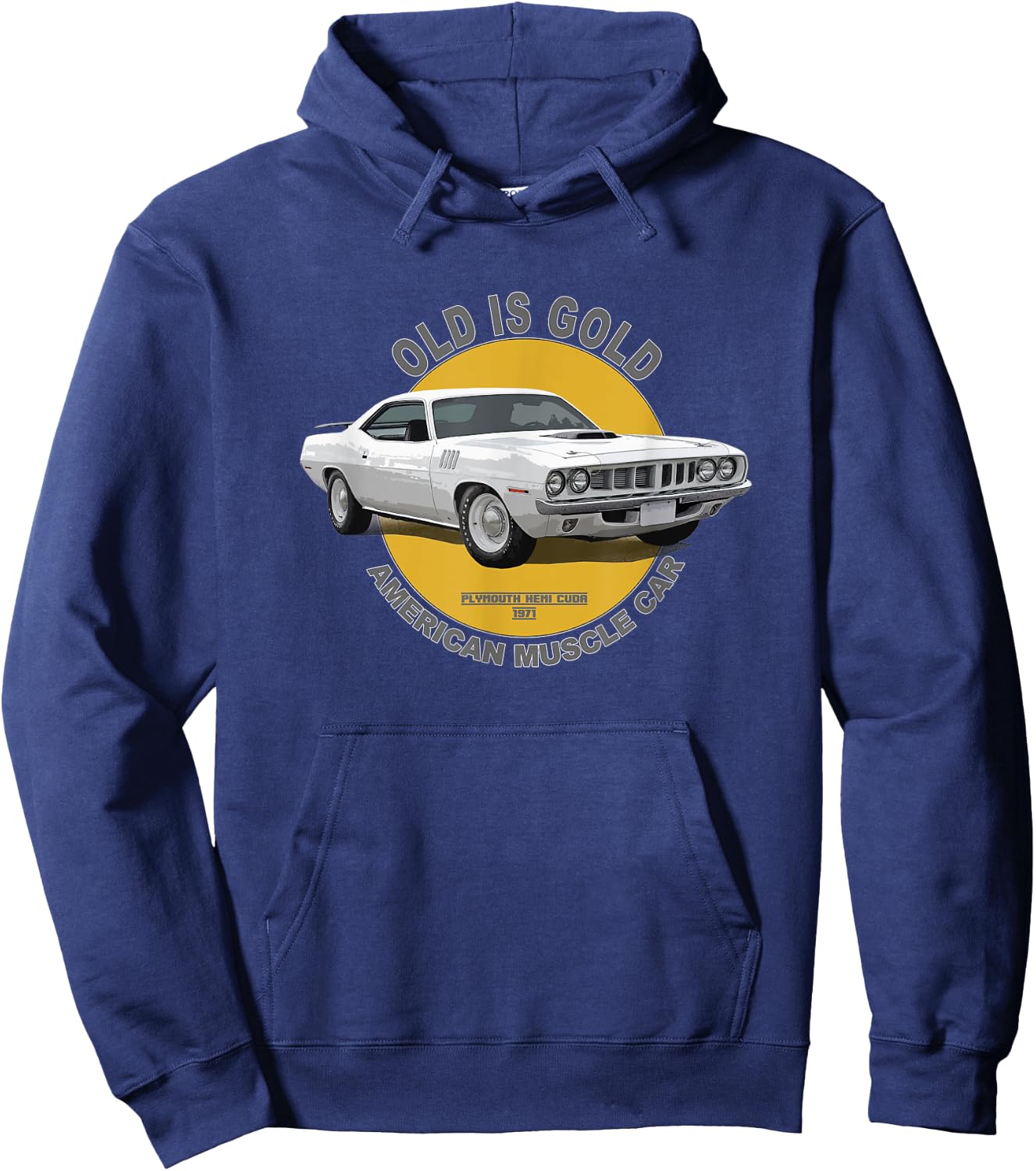 Plymouth Hemi Cuda American Muscle Car 60s 70s Old Is Gold Hoodie - Hoodie | Navy