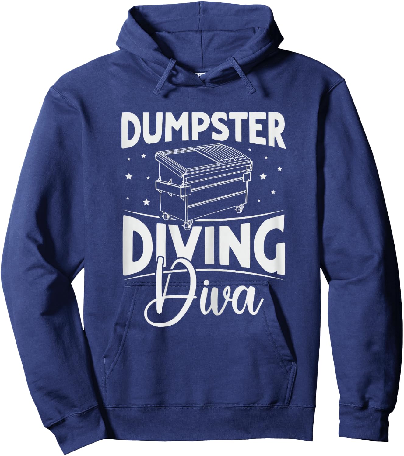 Dumpster Diving Diva Design for a Dumpster Diving Lady Hoodie - Hoodie | Navy