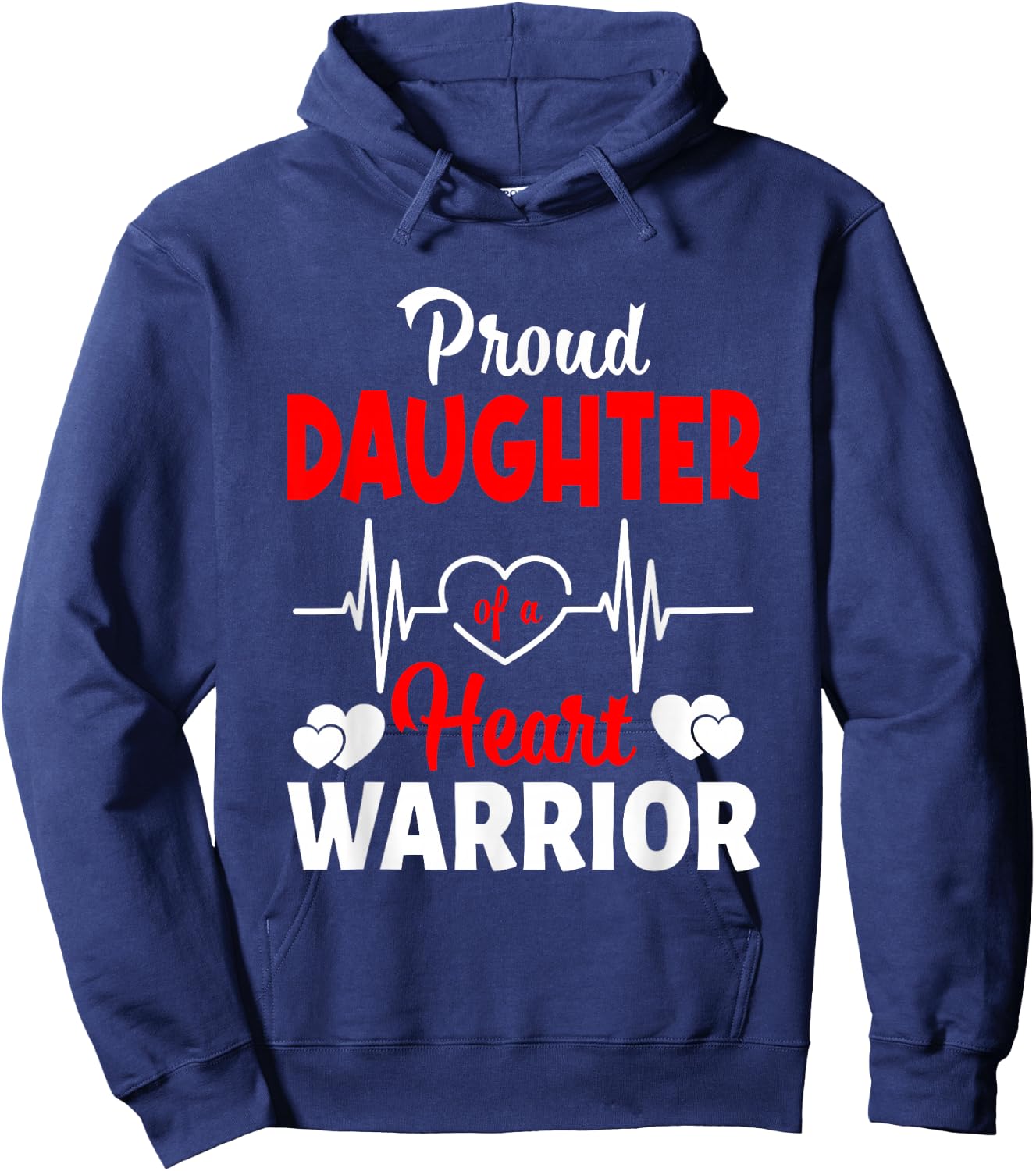 Proud Daughter Of A Heart Warrior CHD Awareness Hoodie - Hoodie | Navy