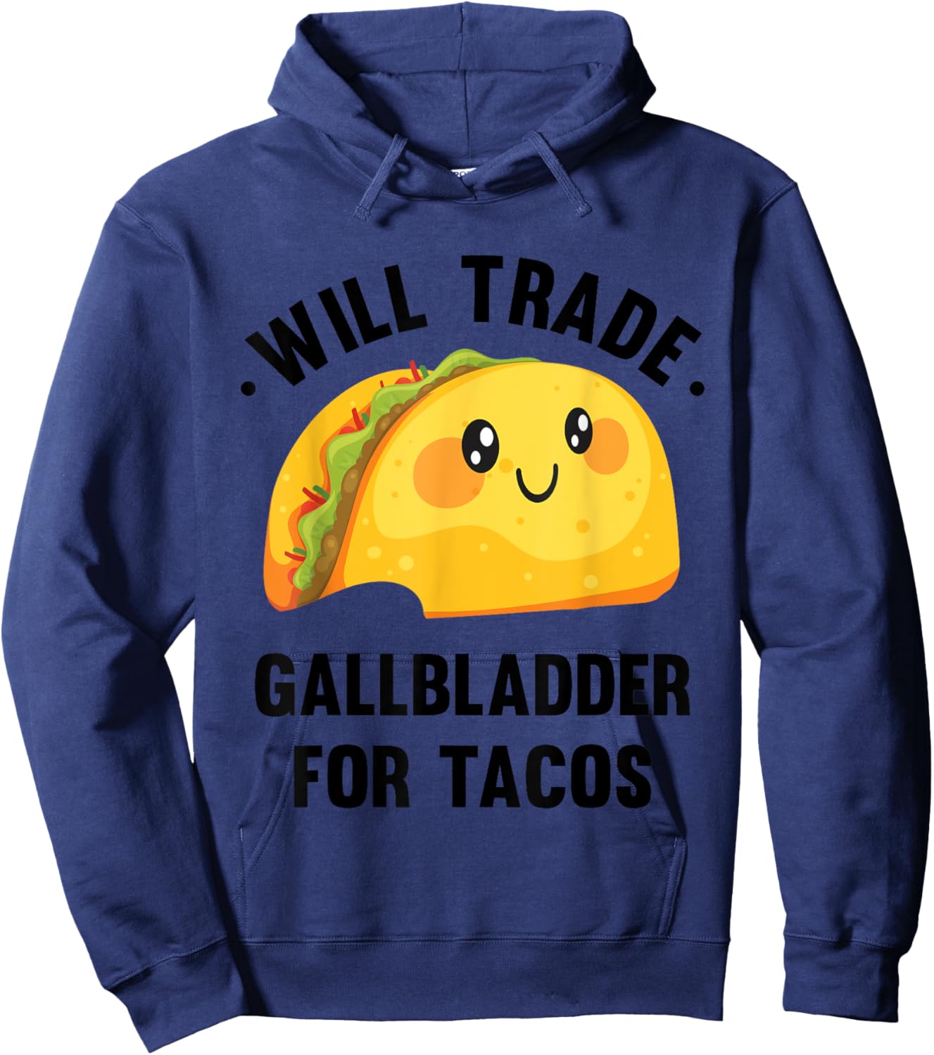 Will Trade Gallbladder For Tacos Funny Gallbladder Removal Hoodie - Hoodie | Navy