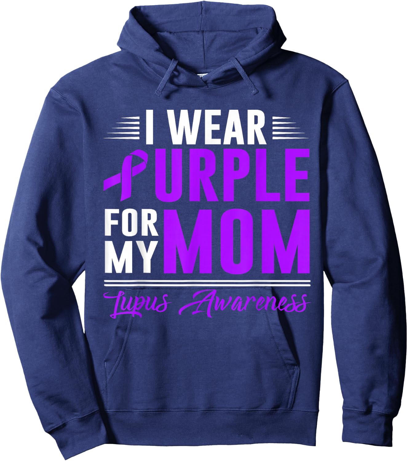 I Wear Purple For My Mom Lupus Awareness Month Hoodie - Hoodie | Navy