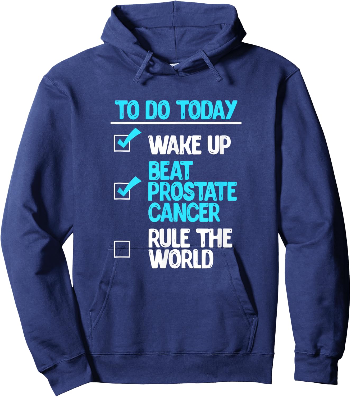 To Do Today Beat Prostate Cancer Fighter Warrior Hoodie - Hoodie | Navy