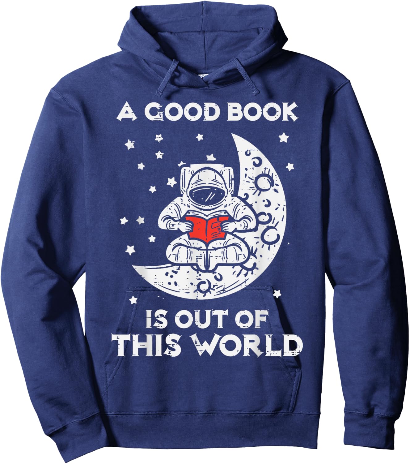 Good Book Is Out Of This World Astronaut Moon Space Bookworm Hoodie - Hoodie | Navy