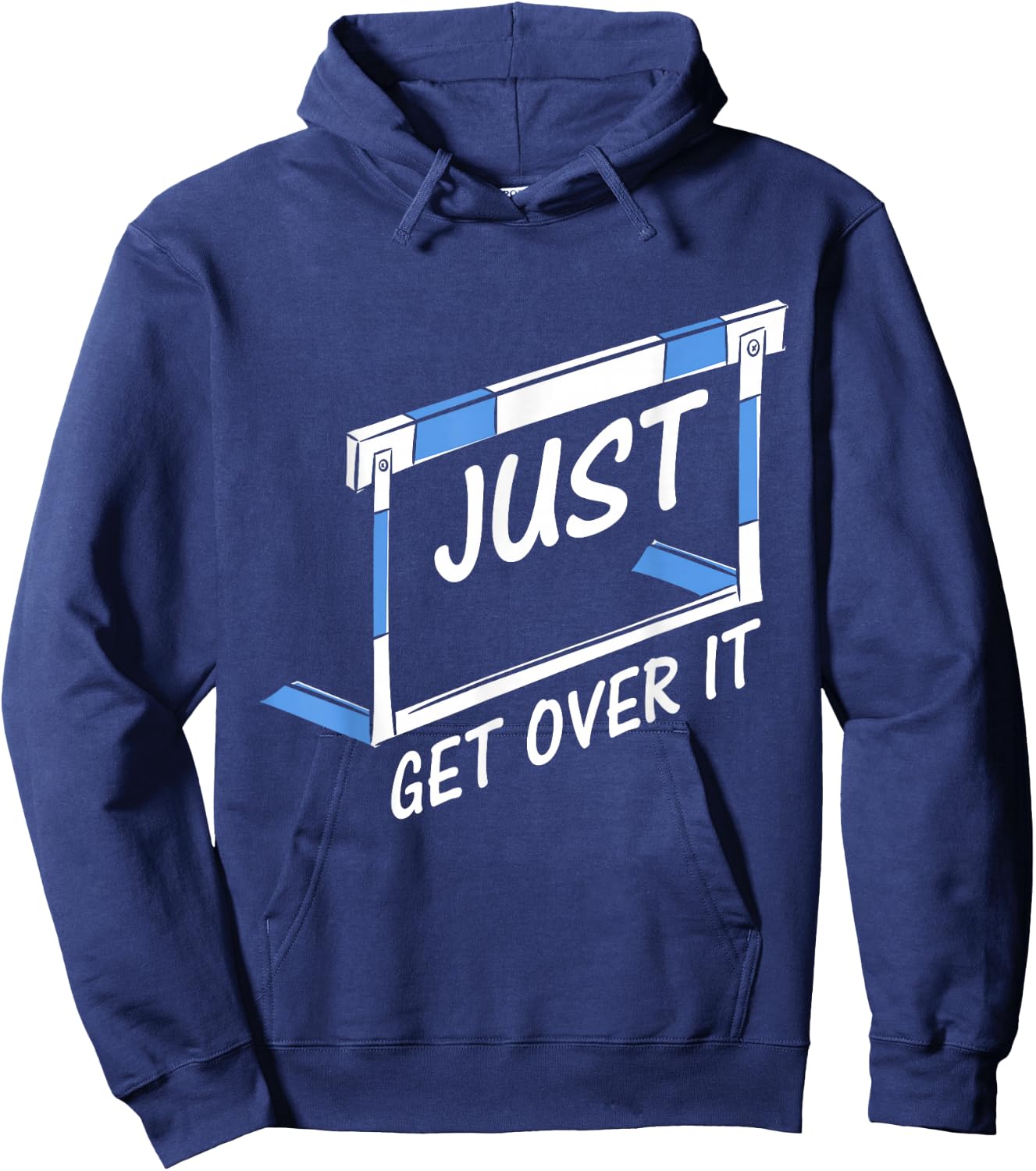 Track And Field Hurdler Just Get Over It Hoodie - Hoodie | Navy