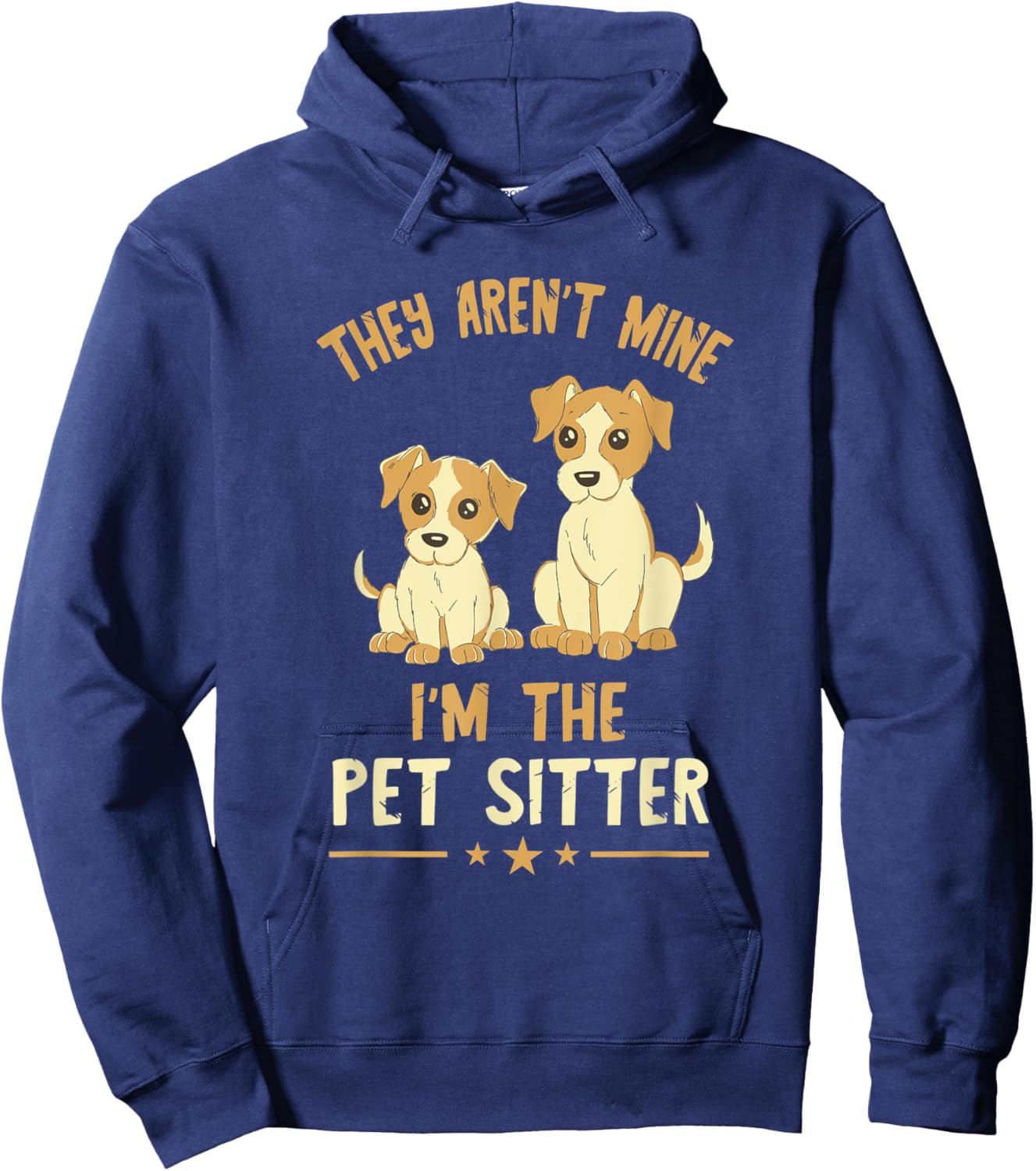 They Aren't Mine Pet Sitter Dog Sitter Pet Watcher Puppy Women Hoodie - Hoodie | Navy