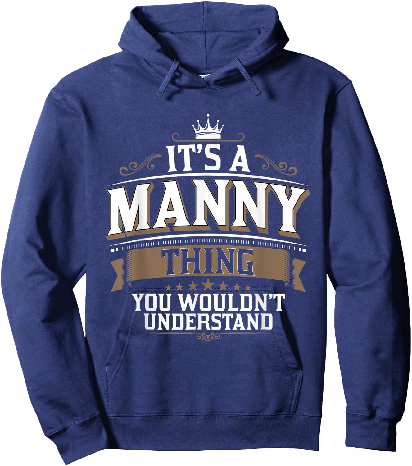 EWD It's a MANNY thing you wouldn't understand MANNY Hoodie - Hoodie | Navy