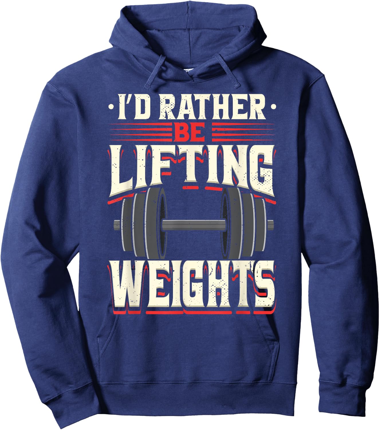 I'd Rather Be Lifting Weights Funny Workout Weightlifting Hoodie - Hoodie | Navy