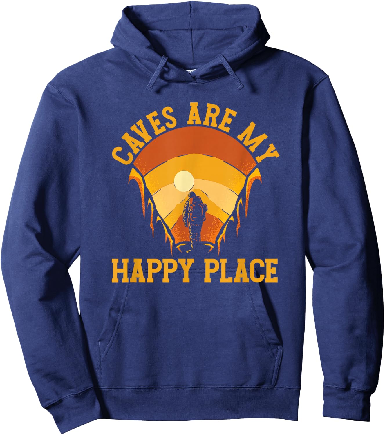 Caves Are My Place Happy | Spelunking Caving Hoodie - Hoodie | Navy