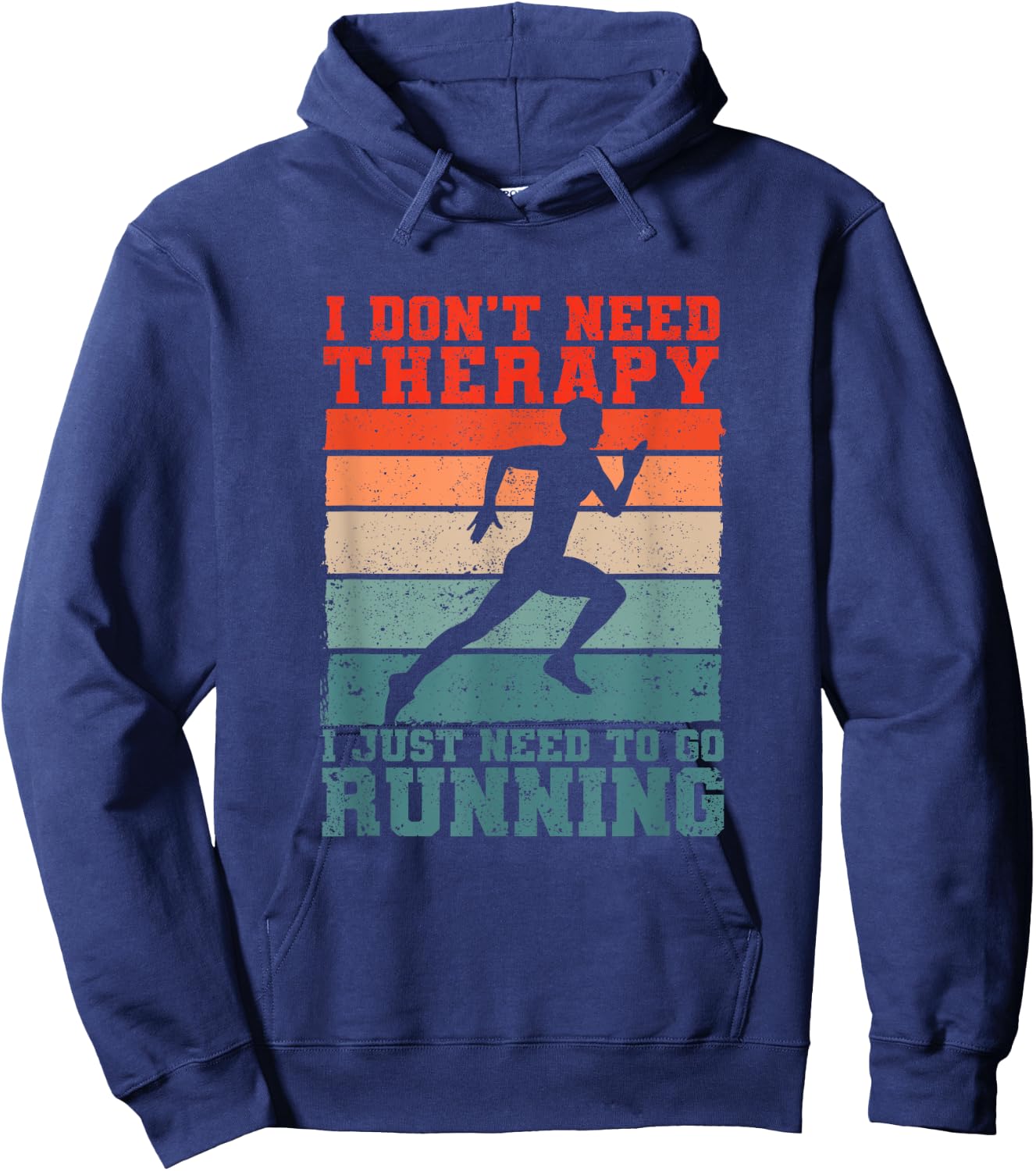 I Don't Need Therapy I Just Need To Go Running Funny Runners Hoodie - Hoodie | Navy
