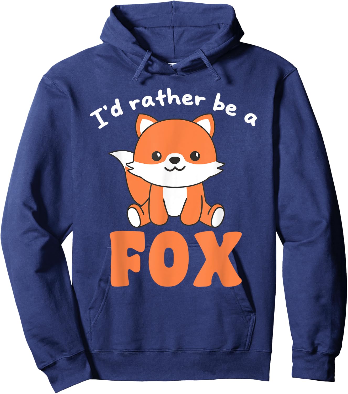 I'd Rather Be A Fox - Cute Fox Hoodie - Hoodie | Navy