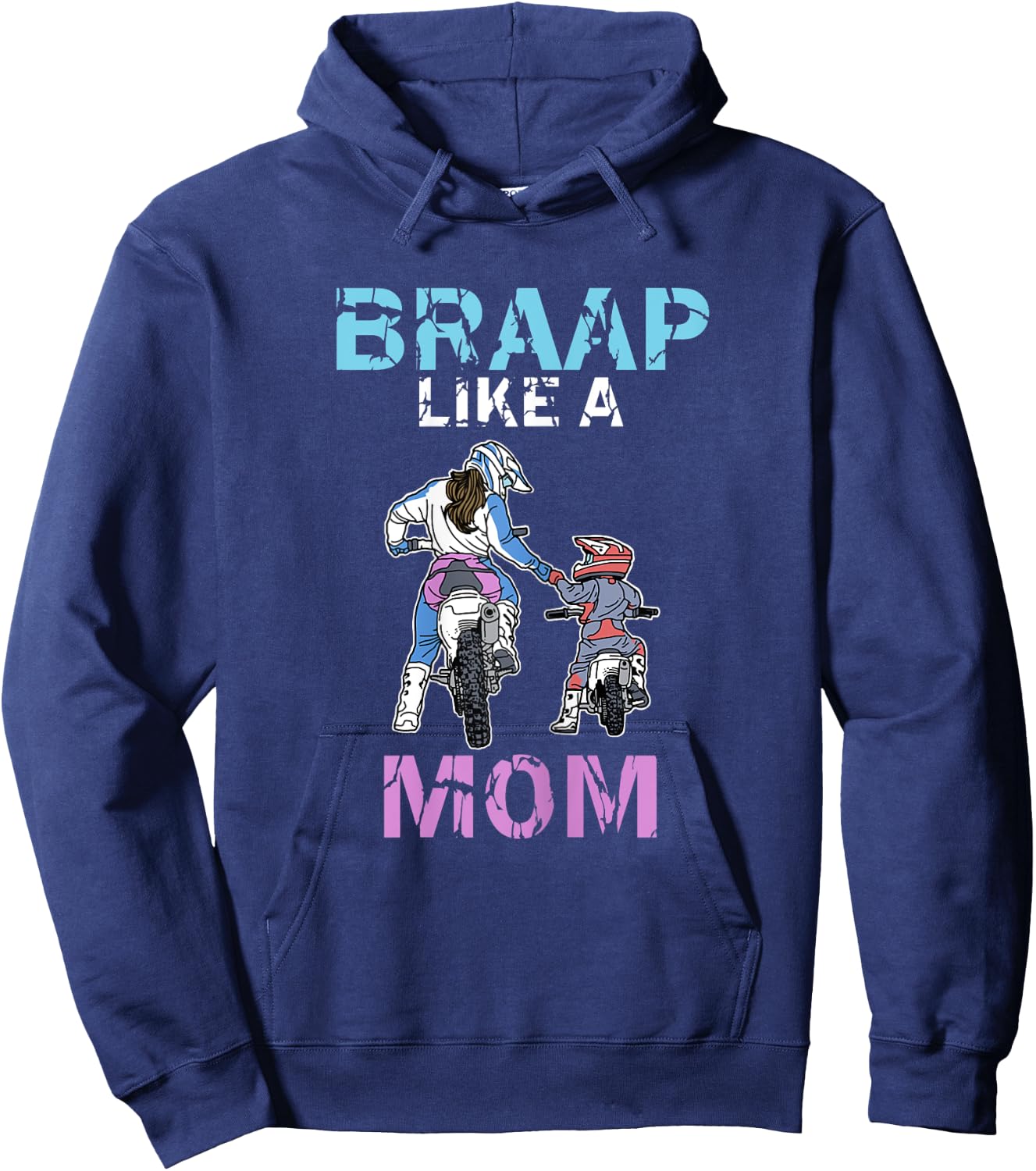 Braap Like A Mom Funny Motocross Rider Dirt Bike Mothers Day Hoodie - Hoodie | Navy