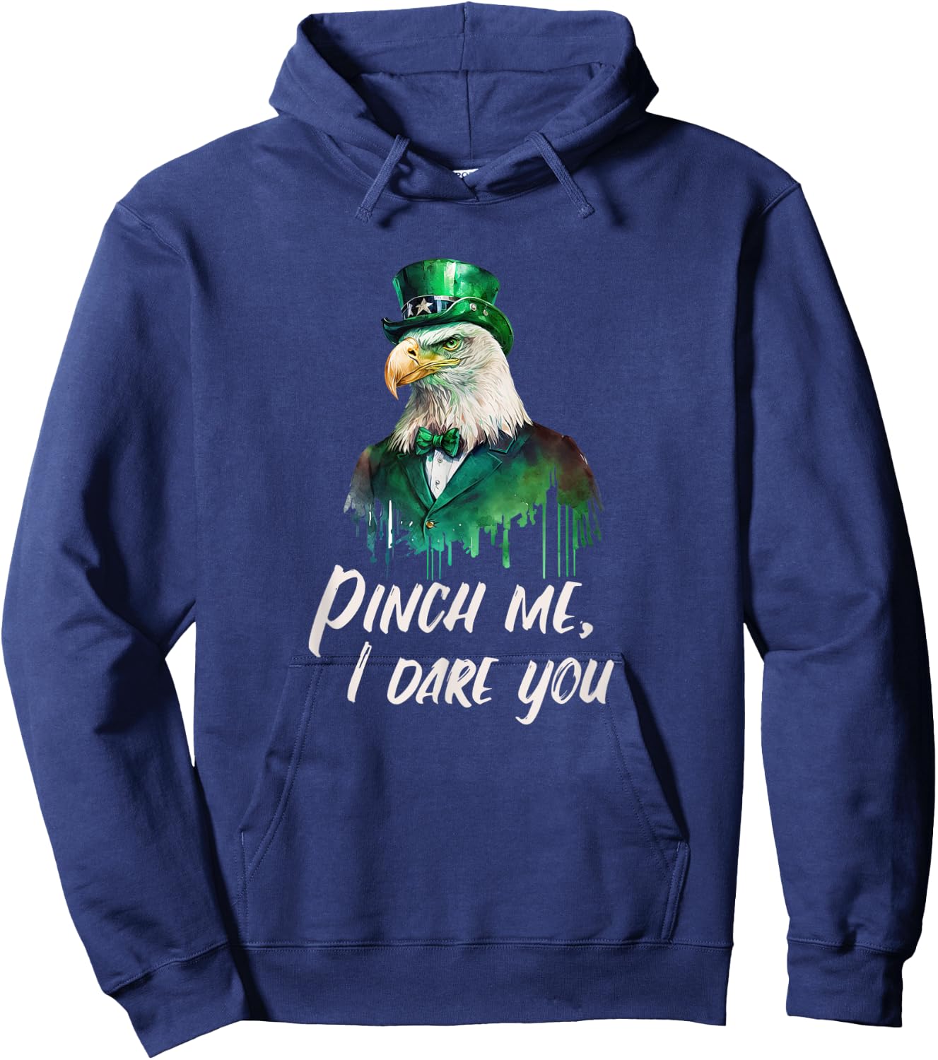 Funny Patriotic Saint Patrick's Day "Pinch Me, I Dare You" Hoodie - Hoodie | Navy