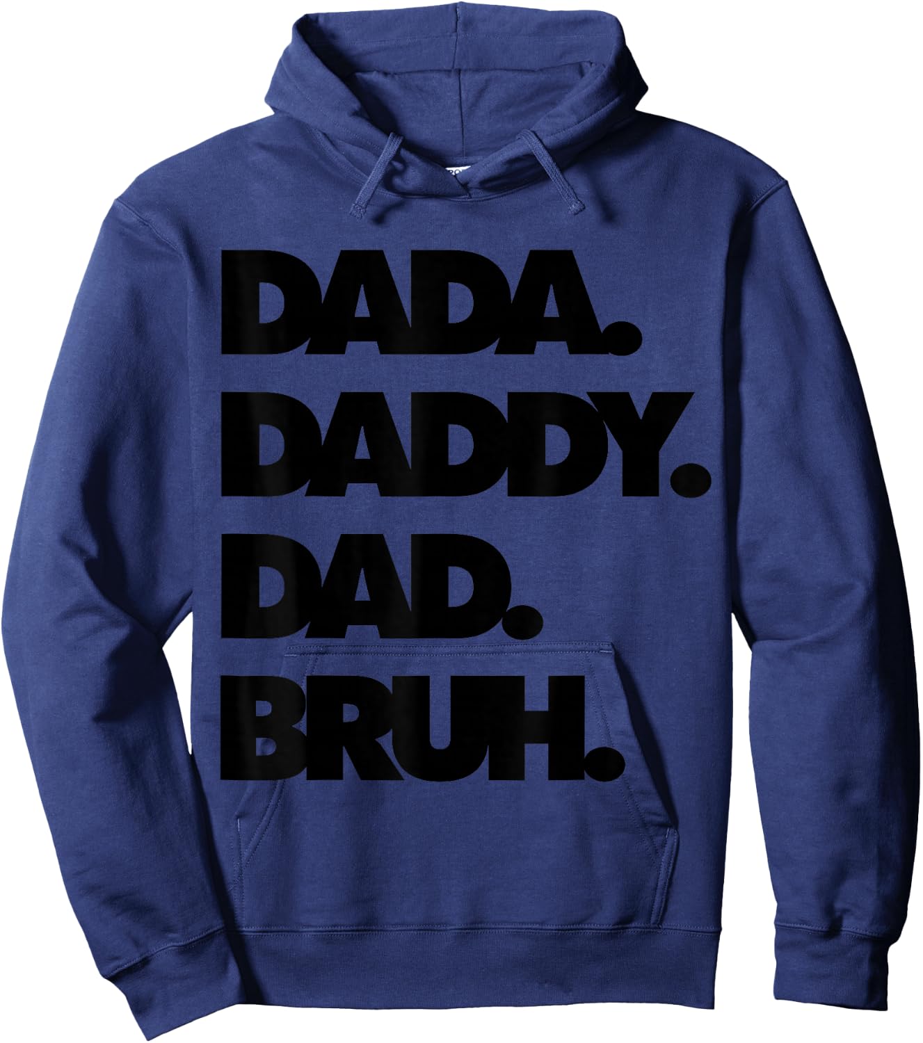 Dad Bruh Top Father's Day Dada Daddy Dad Bruh Birthday Hoodie - Hoodie | Navy
