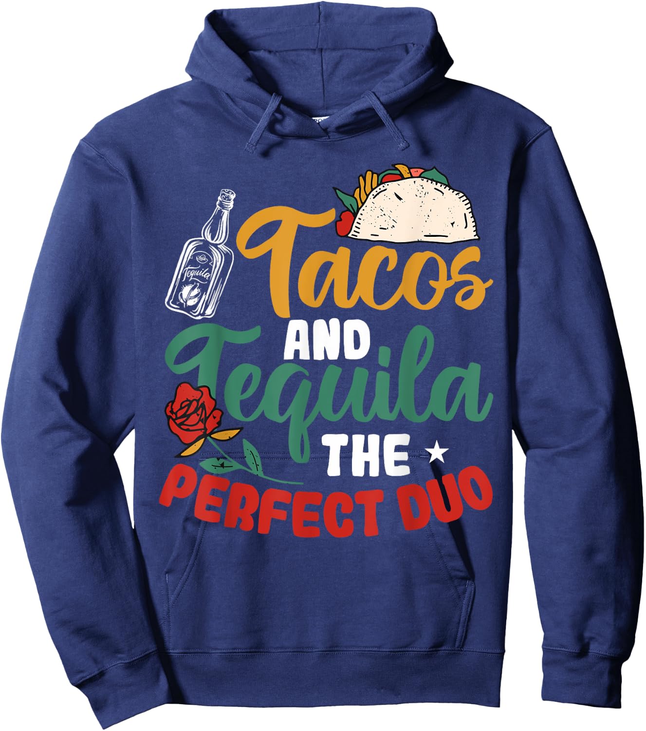 Funny Taco Tacos And Tequila The Perfect Duo Hoodie - Hoodie | Navy