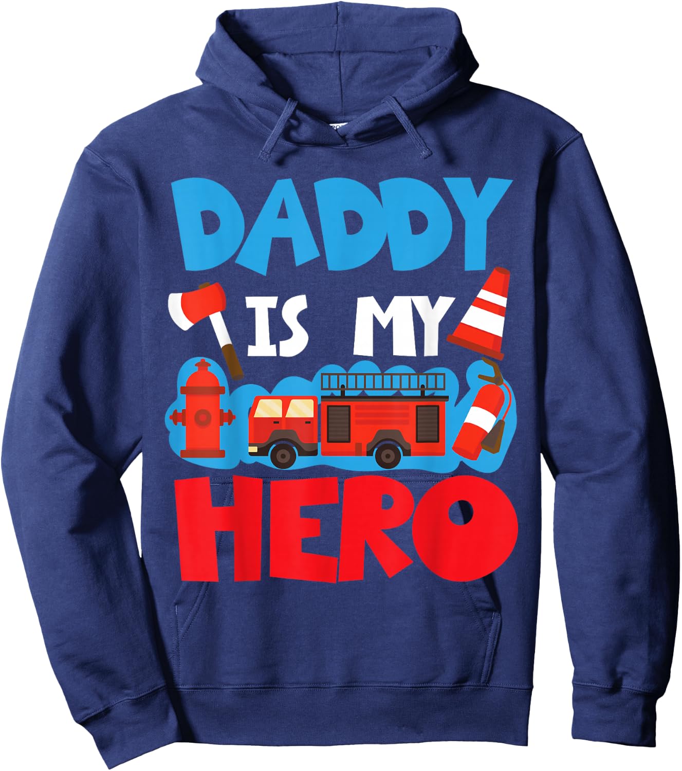 Daddy Is My Hero For Firefighter Kids Hoodie - Hoodie | Navy