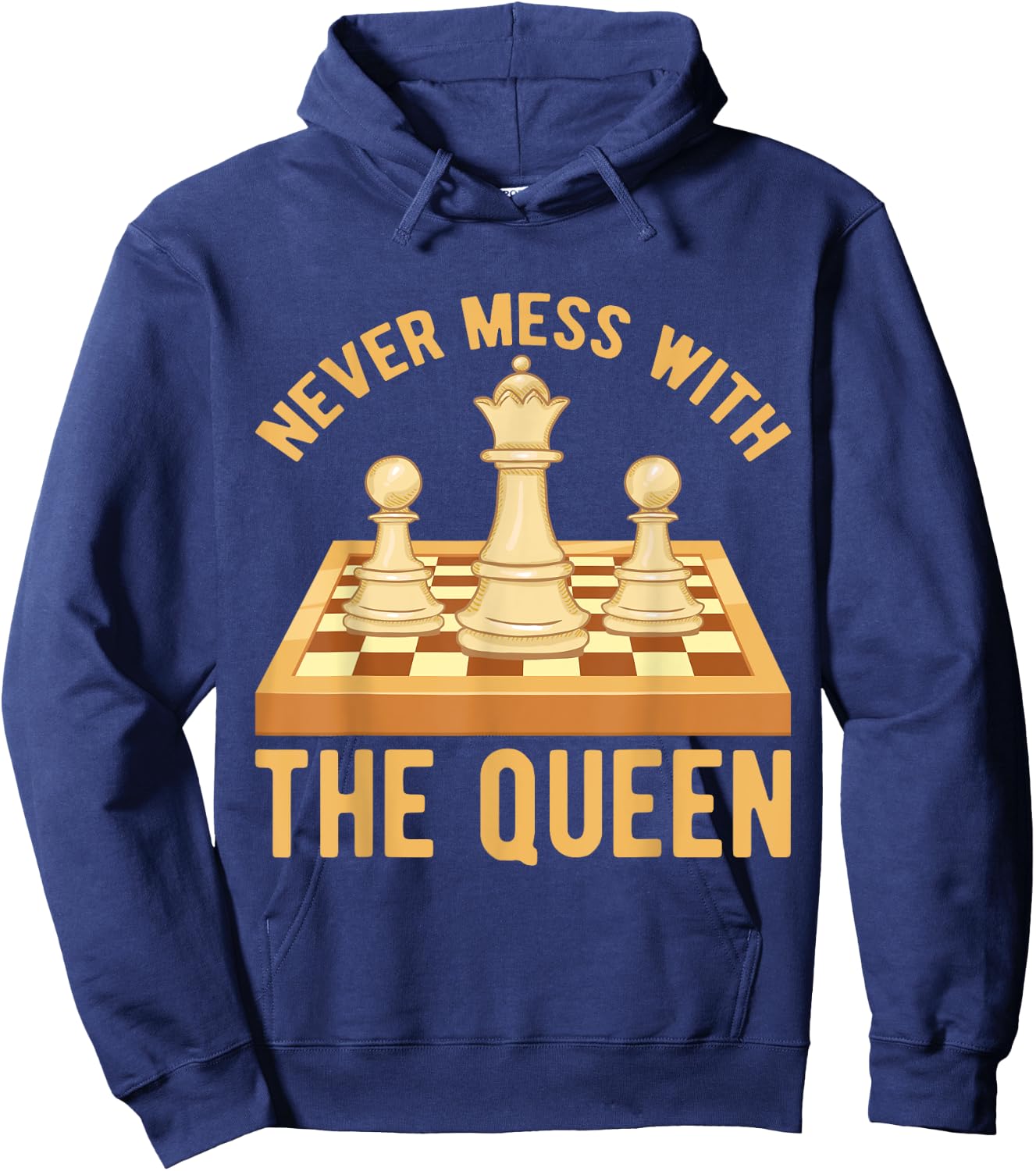 Never Mess With The Queen, Chess Players Costume Chess Hoodie - Hoodie | Navy