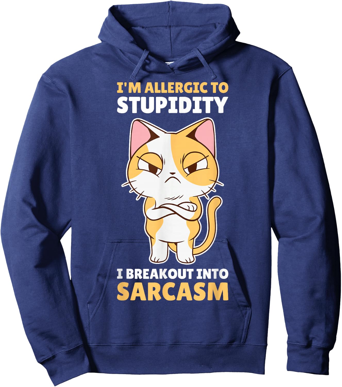 Im Allergic To Stupidity I Breakout Into Sarcasm Hoodie - Hoodie | Navy