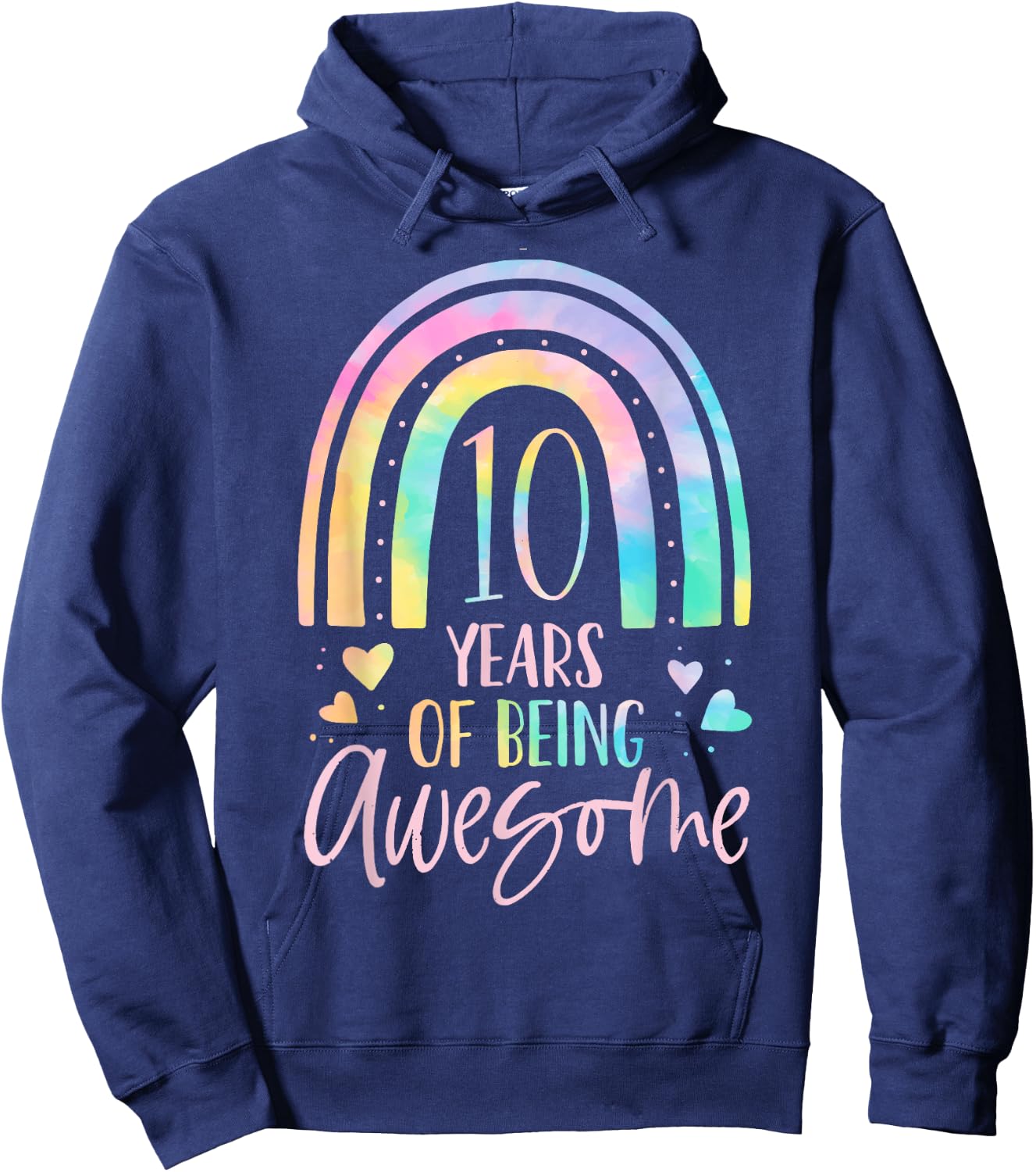 10 Years Of Being Awesome Rainbow Tie Dye 10th Birthday Girl Hoodie - Hoodie | Navy