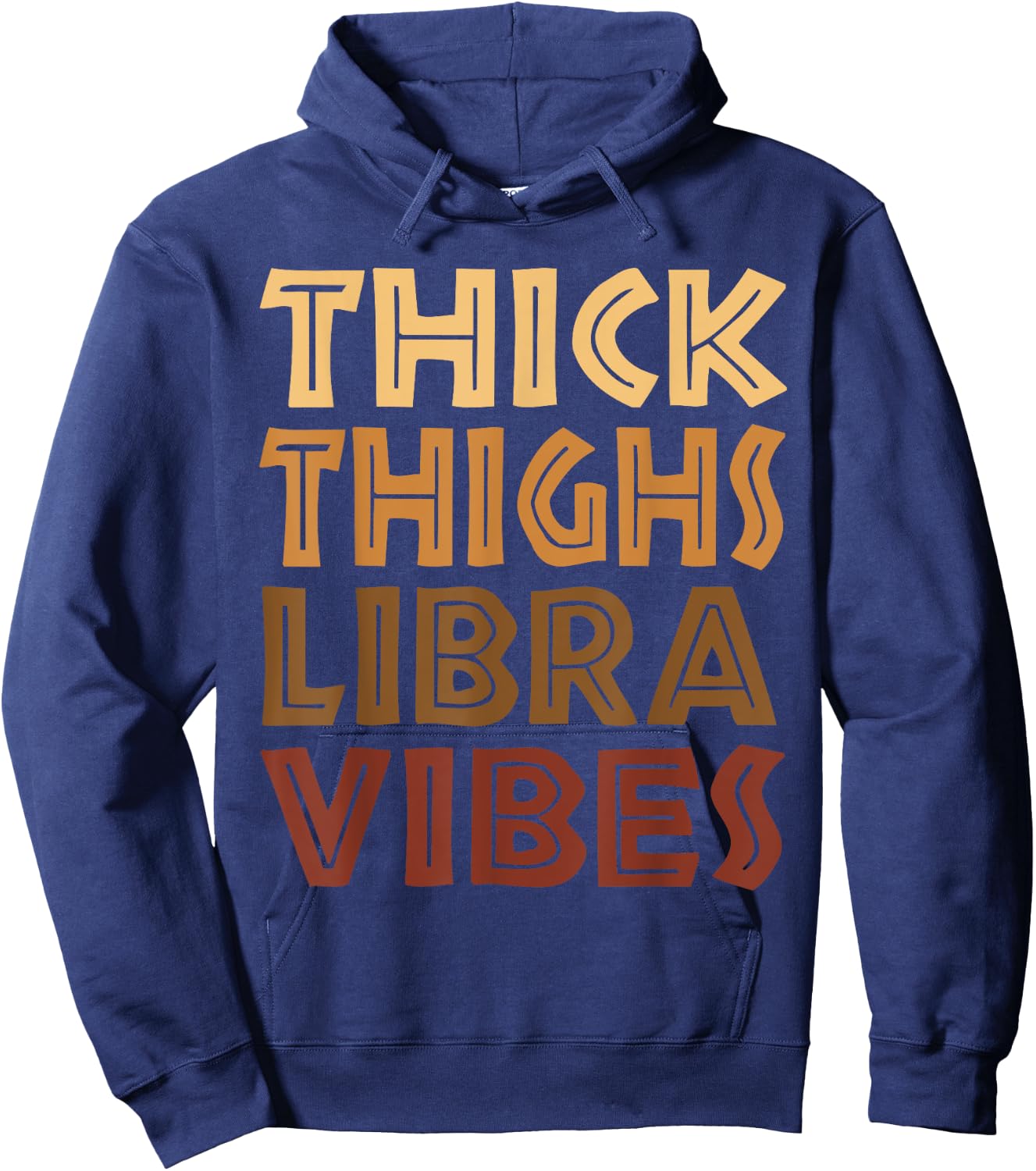 Thick Thighs Libra Vibes Melanin Black Women Horoscope Hoodie - Hoodie | Navy