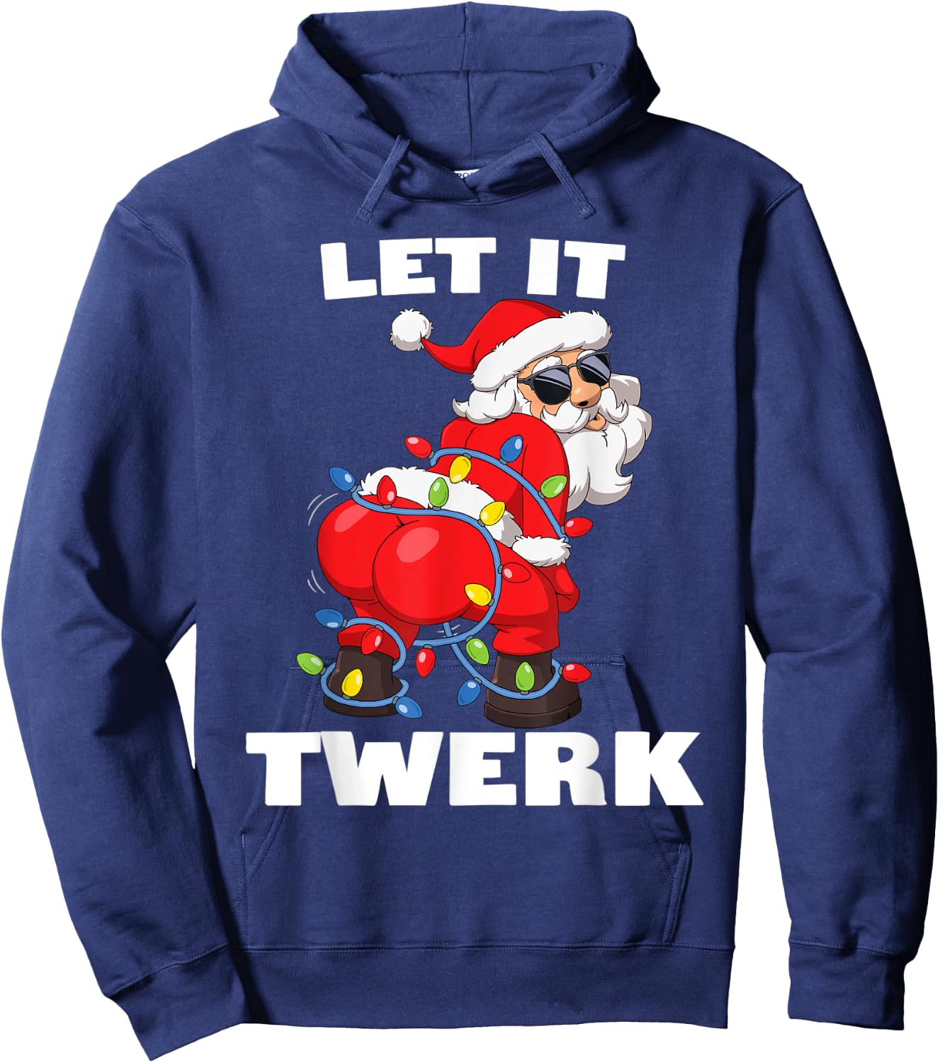 Santa Claus Christmas Tree Lights Let It Twerk Twerking Hoodie - Hoodie | Navy