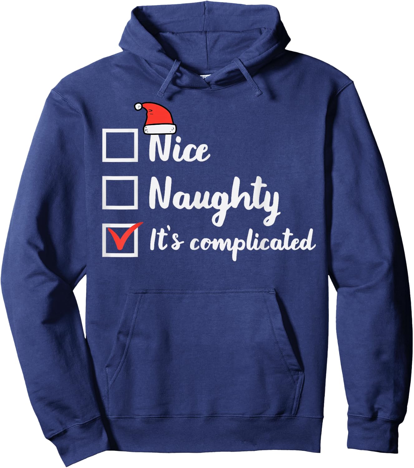 Christmas Nice Naughty Its Complicated Funny Xmas Women Men Hoodie - Hoodie | Navy