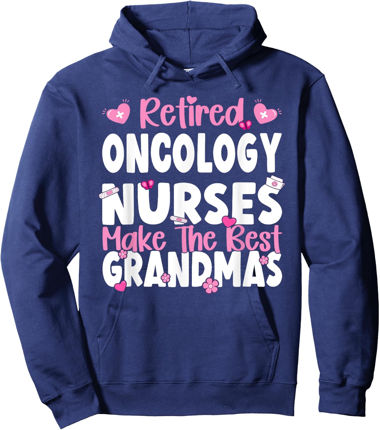 Oncology Nurses make the best grandmas Oncology Nurse Hoodie - Hoodie | Navy