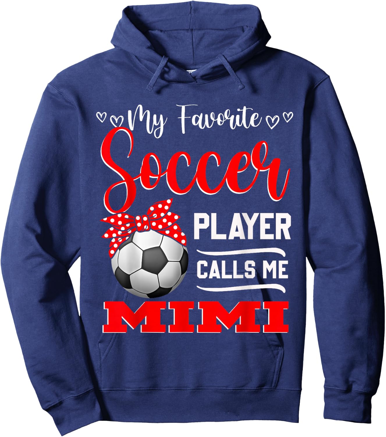 My Favorite Soccer Player Calls Me Mimi Mother's Day Hoodie - Hoodie | Navy