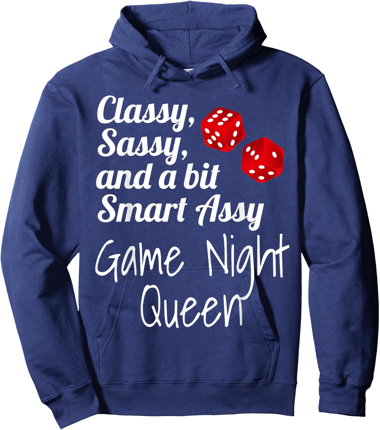 Classy Sassy and A Bit Smart Assy Game Night Queen Funny Hoodie - Hoodie | Navy