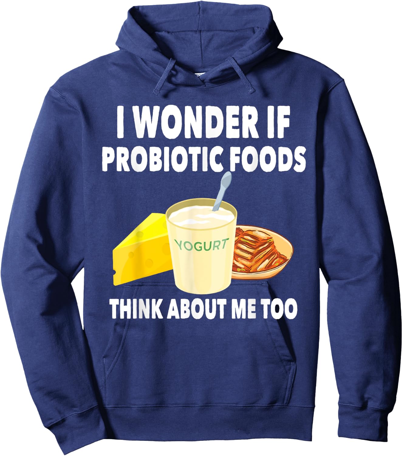 Funny Probiotic Foods Lover Saying Probiotics Gut Health Hoodie - Hoodie | Navy
